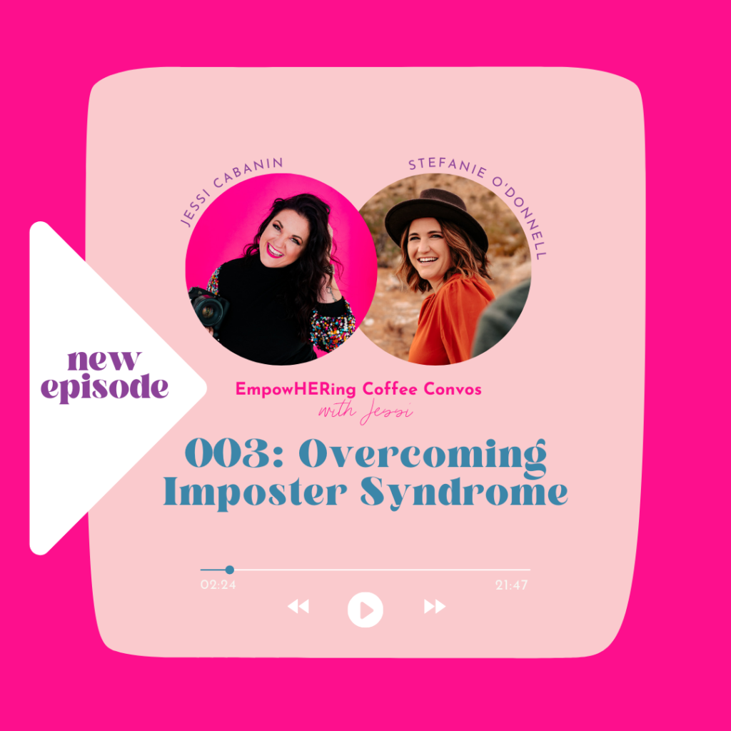Overcoming Imposter Syndrome Podcast Episode