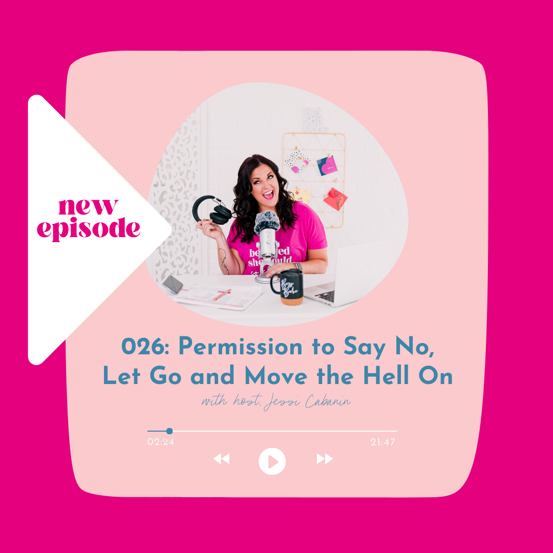 Redefining Fabulous episode 026: Permission to Say No, Let Go and Move the Hell On